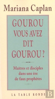 Gourou, Vous Avez Dit Gourou ?