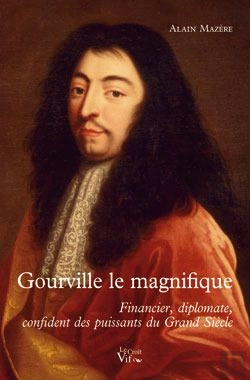 Bertrand.pt - Gourville Le Magnifique ; Financier, Diplomate, Confident Des Puissants Du Grand Siècle