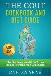 Gout Cookbook: 85 Healthy Homemade   Low