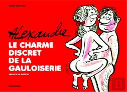 Gout Discret De La Gauloiserie : Alexand