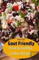 Gout Friendly Plant Based Rice Cooker Recipes