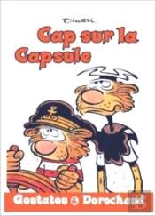 Goutatou Et Dorochaud T.1 ; Cap Sur La Capsule