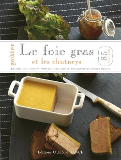 Bertrand.pt - Goûter Le Foie Gras Et Les Chutneys