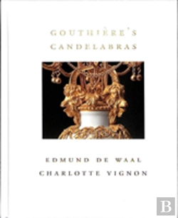 Bertrand.pt - Gouthiere'S Candelabras