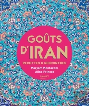 Goûts D'Iran : Recettes Et Rencontres
