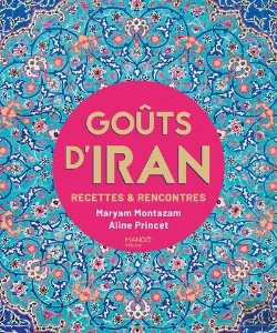 Bertrand.pt - Goûts D'Iran : Recettes Et Rencontres