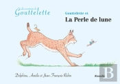 Gouttelette Et La Perle De Lune - Les Aventures De Gouttelette