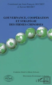 Gouvernance, Cooperation Et Strategie Des Firmes Chinoises