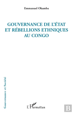 Bertrand.pt - Gouvernance De L'Etat Et Rébellions Ethniques Au Congo