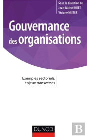 Gouvernance Des Organisations ; Exemples Sectoriels, Enjeux Transverses