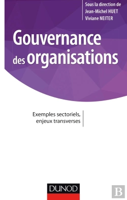 Bertrand.pt - Gouvernance Des Organisations ; Exemples Sectoriels, Enjeux Transverses