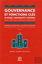 Gouvernance Et Fonctions Cles De Risque, Conformite Et Controle - Dans Les Etablissements Financiers