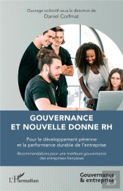 Gouvernance Et Nouvelle Donne Rh : Pour Le Développement Pérenne Et La Performance Durable De L'Entreprise