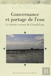 Gouvernance Et Partage De L'Eau ; Le Bassin Versant De Grand-Lieu