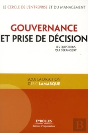 Gouvernance Et Prise De Décision ; Les Questions Qui Dérangent