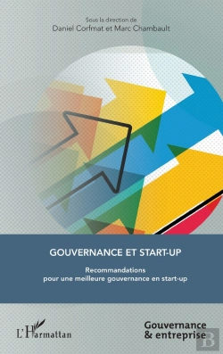Bertrand.pt - Gouvernance Et Start-Up ; Recommandations Pour Une Meilleure Gouvernance En Start-Up