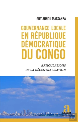 Bertrand.pt - Gouvernance Locale En République Démocratique Du Congo : Articulations De La Décentralisation