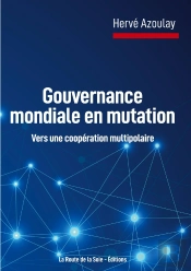 Gouvernance Mondiale En Mutation : Vers Une Coopération Multipolaire