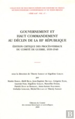 Bertrand.pt - Gouvernement Et Haut Commandement Au Déclin De La Iiie République