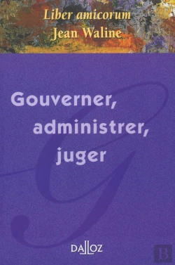 Bertrand.pt - Gouverner, Administrer, Juger ; Liber Amicorum Jean Waline