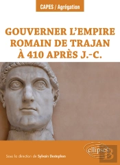 Gouverner L Empire Romain De Trajan A 410 Apres J.-C.
