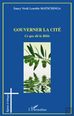 Bertrand.pt - Gouverner La Cité ; Ce Que Dit La Bible