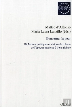 Bertrand.pt - Gouverner La Peur ; Réflexions Politiques Et Visions De L'Autre De L'Époque Moderne À L'Ère Globale