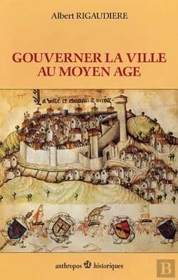 Bertrand.pt - Gouverner La Ville Au Moyen Age