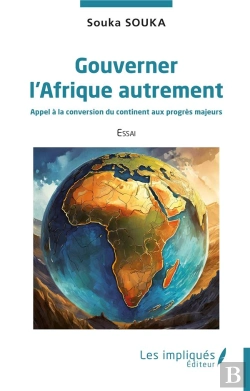 Bertrand.pt - Gouverner L'Afrique Autrement : Appel À La Conversion Du Continent Aux Progrès Majeurs