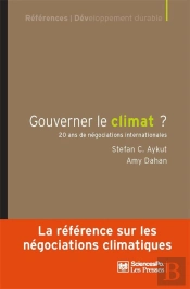 Gouverner Le Climat ? 20 Ans De Négociations Internationales