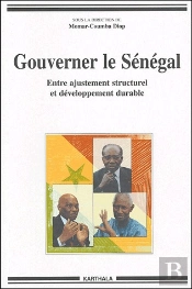 Gouverner Le Sénégal ; Entre Ajustement Structurel Et Développement Durable