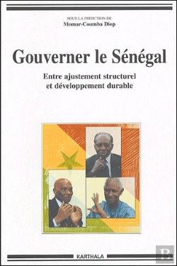 Bertrand.pt - Gouverner Le Sénégal ; Entre Ajustement Structurel Et Développement Durable