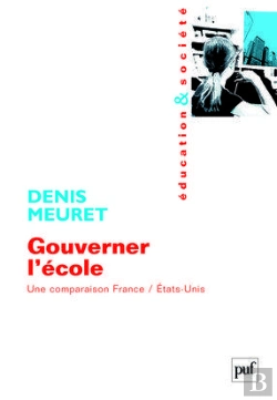 Bertrand.pt - Gouverner L'École ; Une Comparaison France/Etats-Unis
