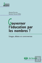 Gouverner L'Éducation Par Les Nombres ? Usages, Débats Et Controverses