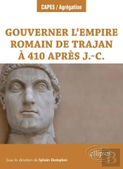 Gouverner L'Empire Romain De Trajan À 410 Après J.-C.