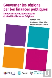 Gouverner Les Régions Par Les Finances Publiques ; Européanisation, Fédéralisation Et Néolibéralisme En Belgique