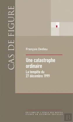 Bertrand.pt - Gouverner Par Gros Temps ; Autopsie Organisationnelle De La Tempête Du 27 Décembre 1999