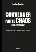 Gouverner Par Le Chaos : Ingéniérie Sociale Et Mondialisation (3e Édition)