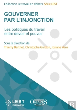 Bertrand.pt - Gouverner Par L'Injonction : Les Politiques Du Travail Entre Devoir Et Pouvoir