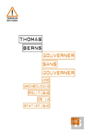 Gouverner Sans Gouverner ; Une Archéologie Politique De La Statistique