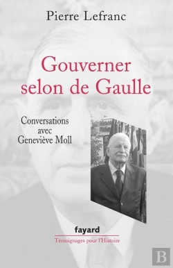Bertrand.pt - Gouverner Selon De Gaulle