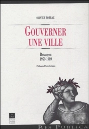 Gouverner Une Ville : Besançon 1959-1989