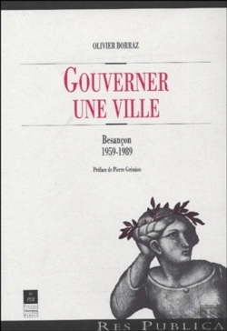 Bertrand.pt - Gouverner Une Ville : Besançon 1959-1989