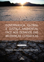 Governança Global E Justiça Ambiental Face Aos Desafios Das Mudanças Climáticas