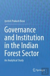 Governance And Institution In The Indian Forest Sector