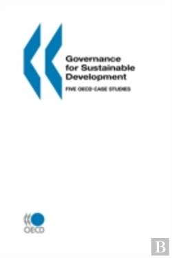 Bertrand.pt - Governance For Sustainable Development: Five Oecd Case Studies