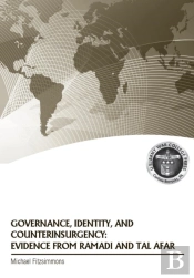 Governance, Identity, And Counterinsurgency Evidence From Ramadi And Tal Afar