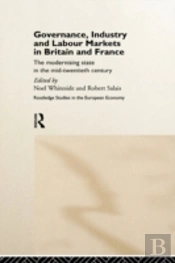 Governance, Industry And Labour Markets In Britain And France