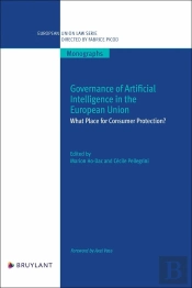 Governance Of Artificial Intelligence In The European Union : Which Impact On Consumers ?