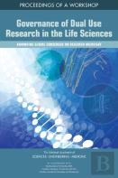 Governance Of Dual Use Research In The Life Sciences